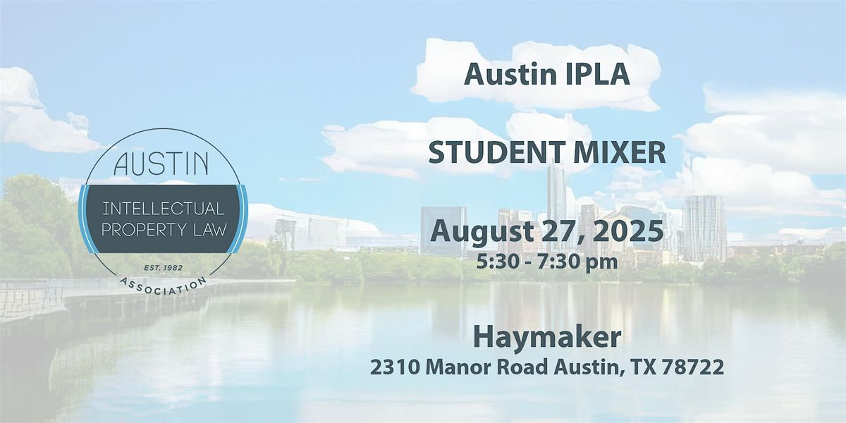 August 27, 2025 AIPLA Student Mixer at Haymaker