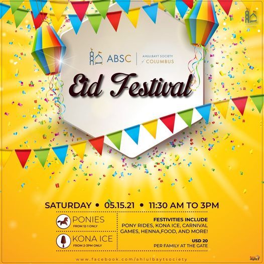 Eid Festival Ahlul Bayt Society Of Columbus Dublin 15 May 2021 Eid Festival 2022 In Columbus Ohio