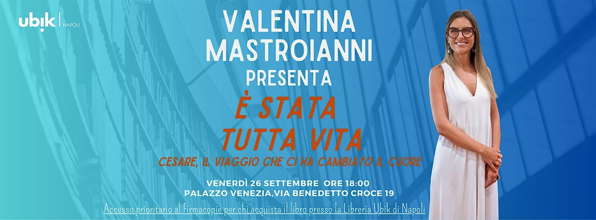 Valentina Mastroianni presenta "\u00c8 stata tutta vita"