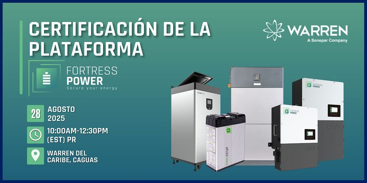 Entrenamiento de Certificaci\u00f3n de la Plataforma Fortress Power