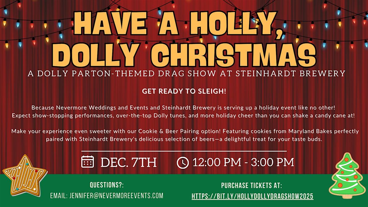 Copy of Have a Holly, Dolly Christmas Drag Show @ Steinhardt Brewery