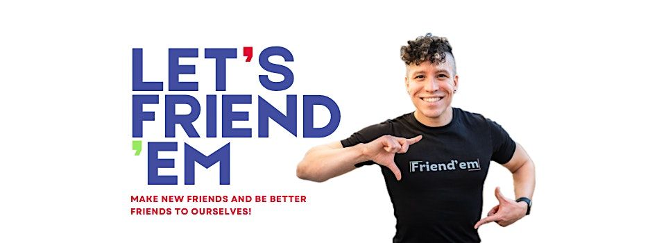 Let's Friend'em: Speed Friending