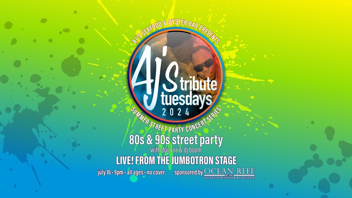 Tribute Tuesday: 80's & 90's Street Party at AJ's Jumbotron!