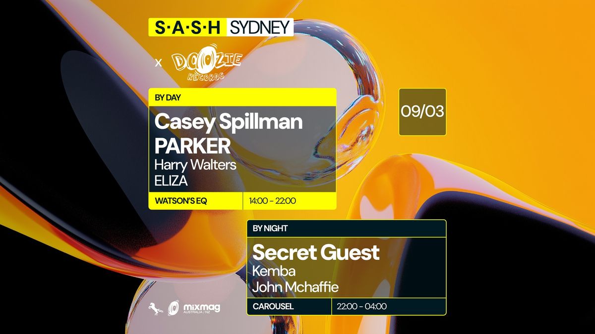 \u2605 S.A.S.H By Day & Night ft. Doozie Records \u2605 Casey Spillman \u2605 Secret Guest \u2605 Sunday March 9th \u2605