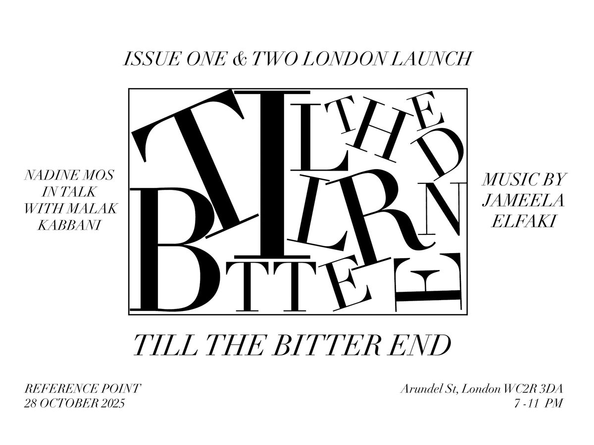 Till The Bitter End Zine London Launch (Issue 1 & 2)