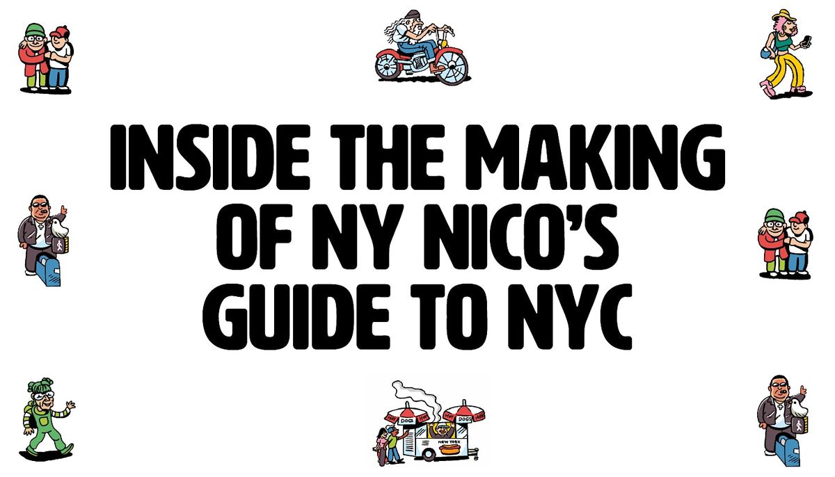 Nicolas Heller~Inside the Making of NY Nico\u2019s Guide to NYC