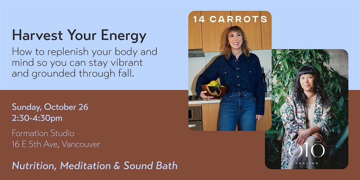 Harvest Your Energy: A Fall Workshop of Nutrition, Meditation & Sound