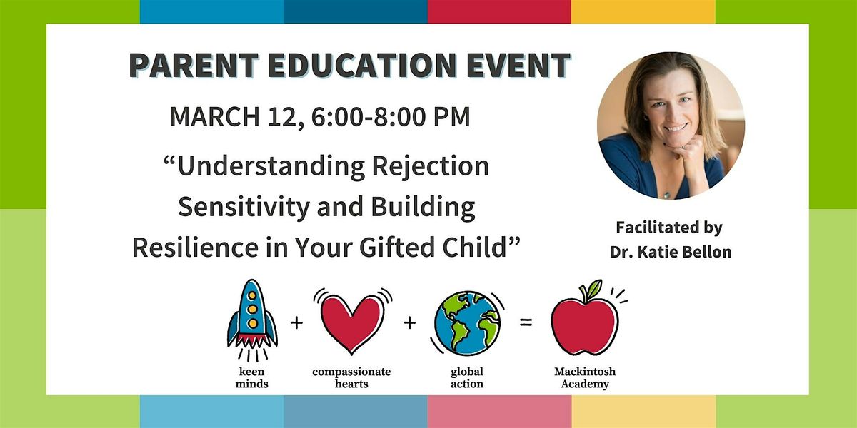 Parent Education: Understanding Rejection Sensitivity in Your Gifted Child