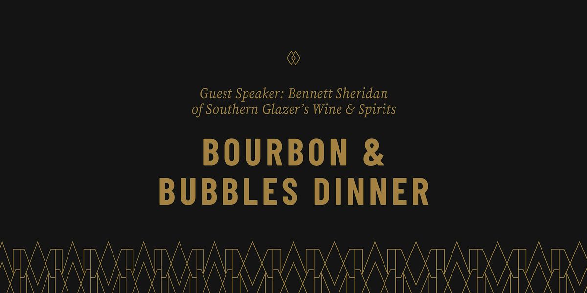 Bourbon & Bubbles Dinner