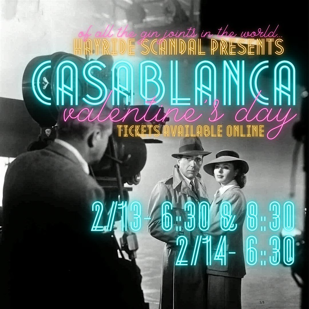 CASABLANCA presented by Hayride Scandal (2\/13, 8:30)