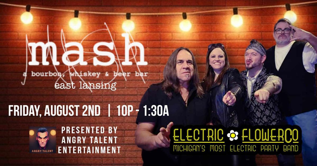 Electric Flower Co Brings the Party to MASH in East Lansing!