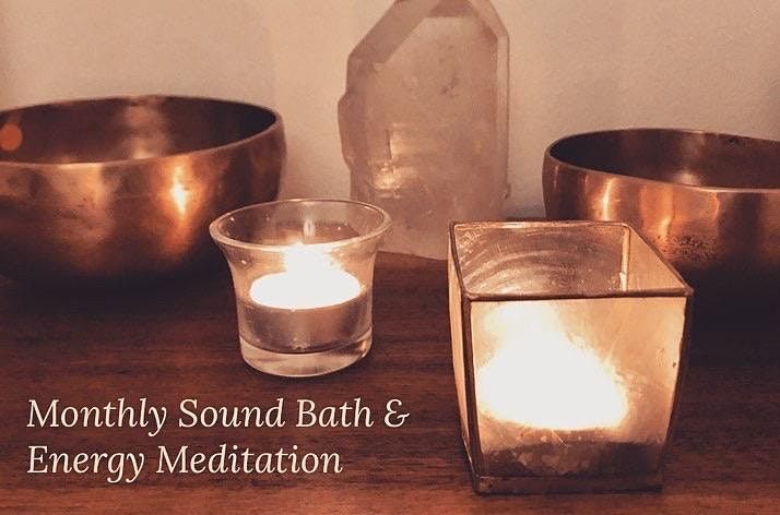 Monthly In Person - Sound Bath & Energy Meditation