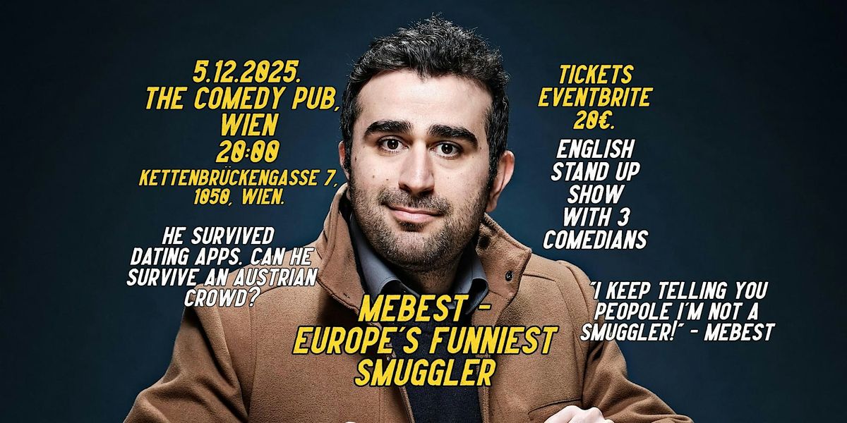 "Mebest \u2013 Europe\u2019s Funniest Smuggler" English Comedy Night @TheComedyPub