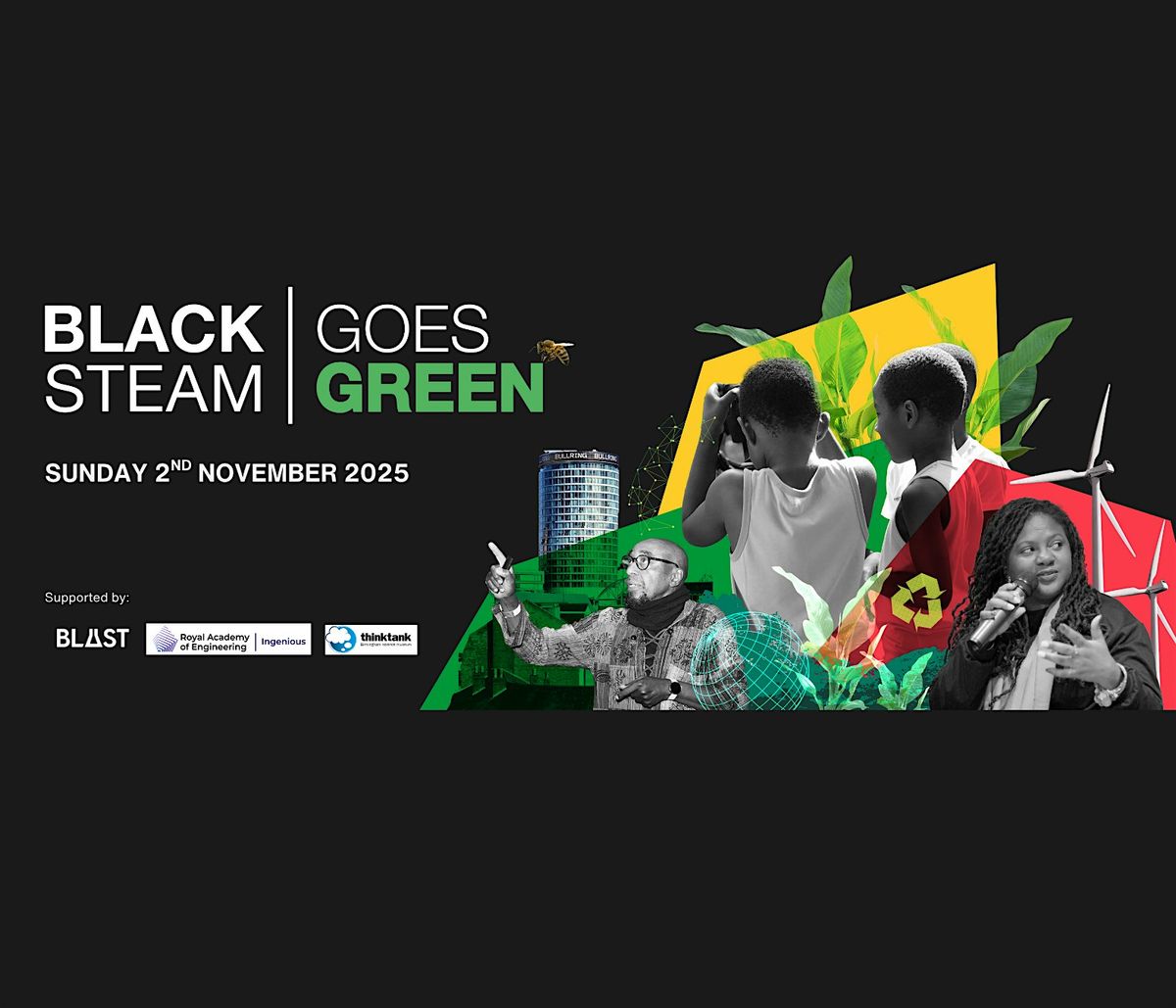 Black STEAM Goes Green!