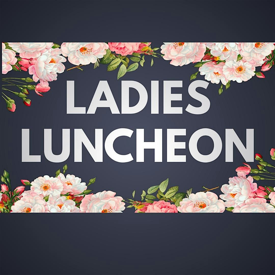 " RISE UP!  IT'S YOUR TIME! LADIES LUNCHEON