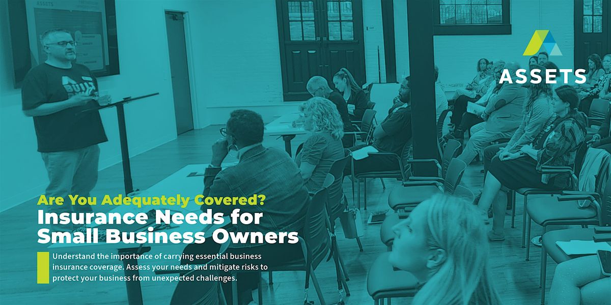 Are you Adequately Covered? Insurance Needs for Small Business Owners