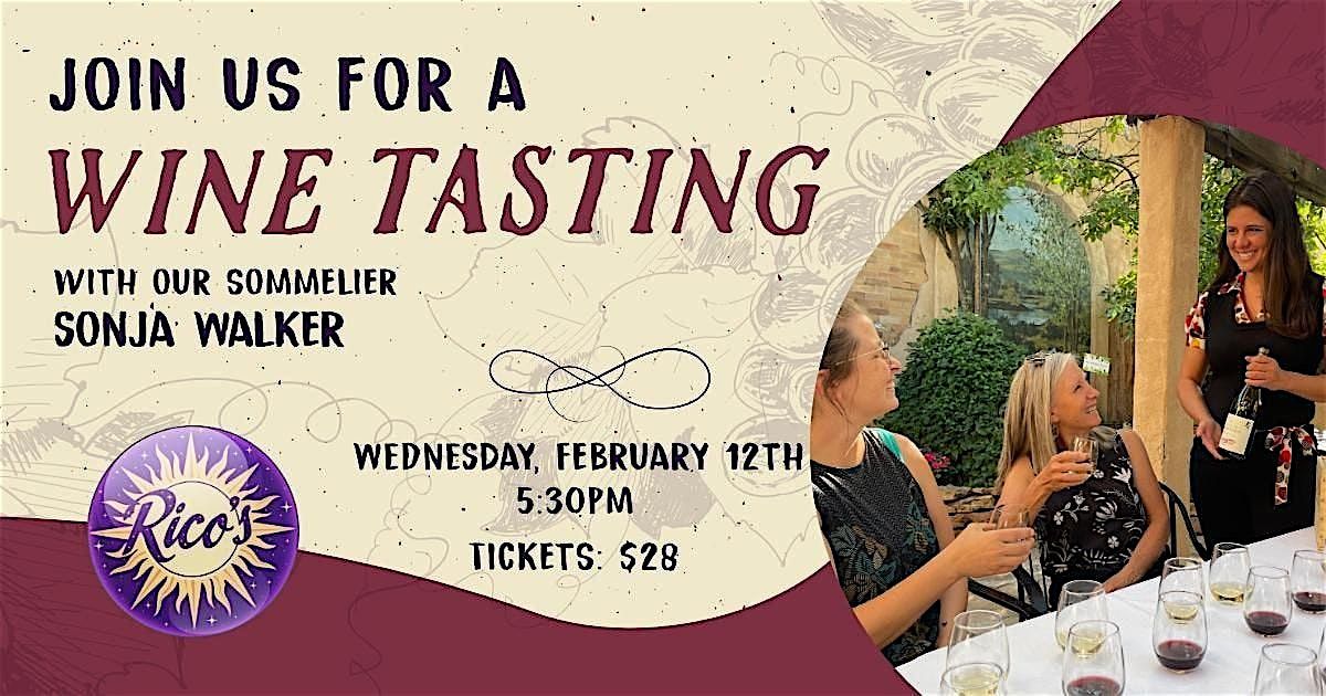 Wine Tasting at Rico's Cafe and Wine Bar - February 12th!