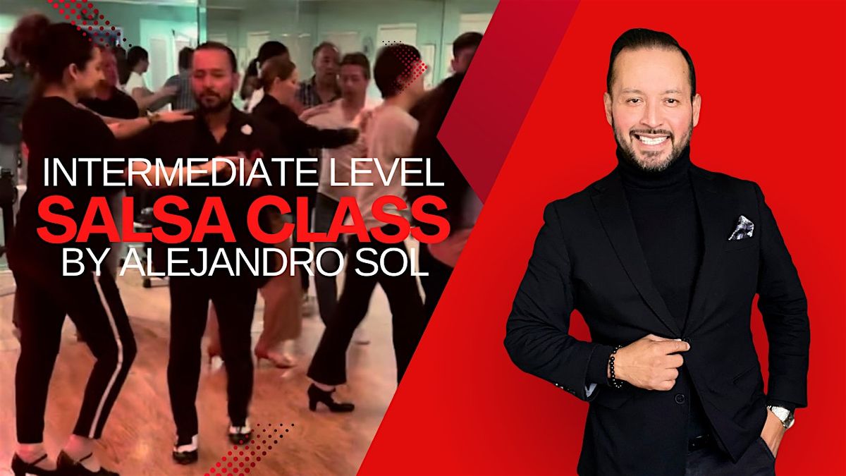 Monday Night Intermediate Level Salsa Class by Alejandro Sol!