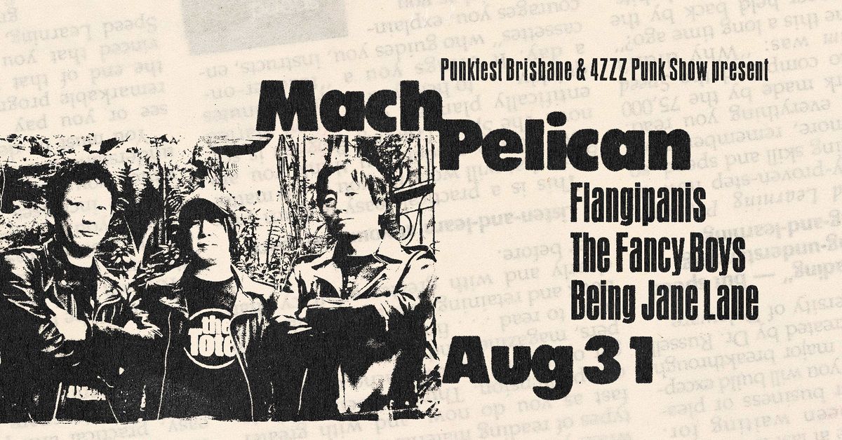 Punkfest Presents - Mach Pelican, Flangipanis, The Fancy Boys, Being Jane Lane