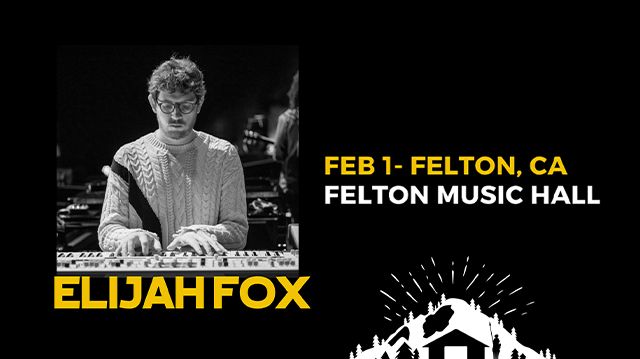 Felton Music Hall presents... Elijah Fox