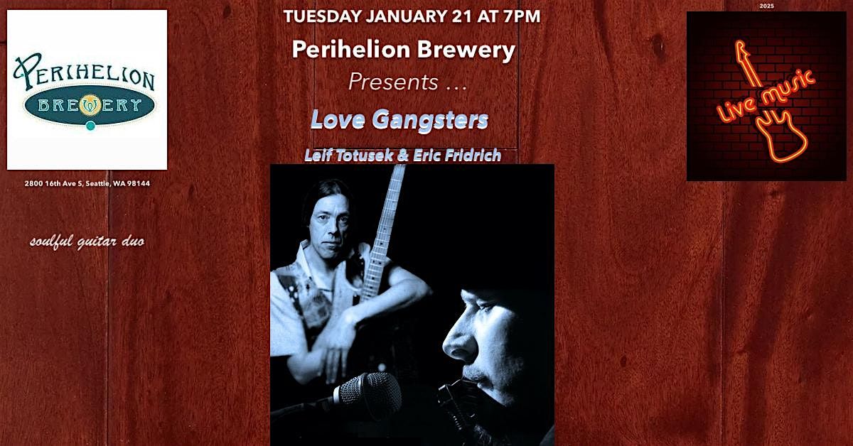 Perihelion Brewery Presents ... Love Gangsters