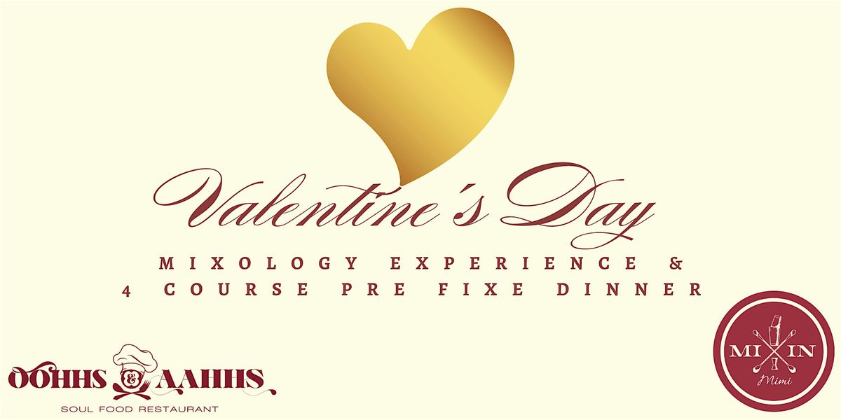 Mixin' W Love: A Valentine's Mixology Experience & 4 Course Pre Fixe Dinner