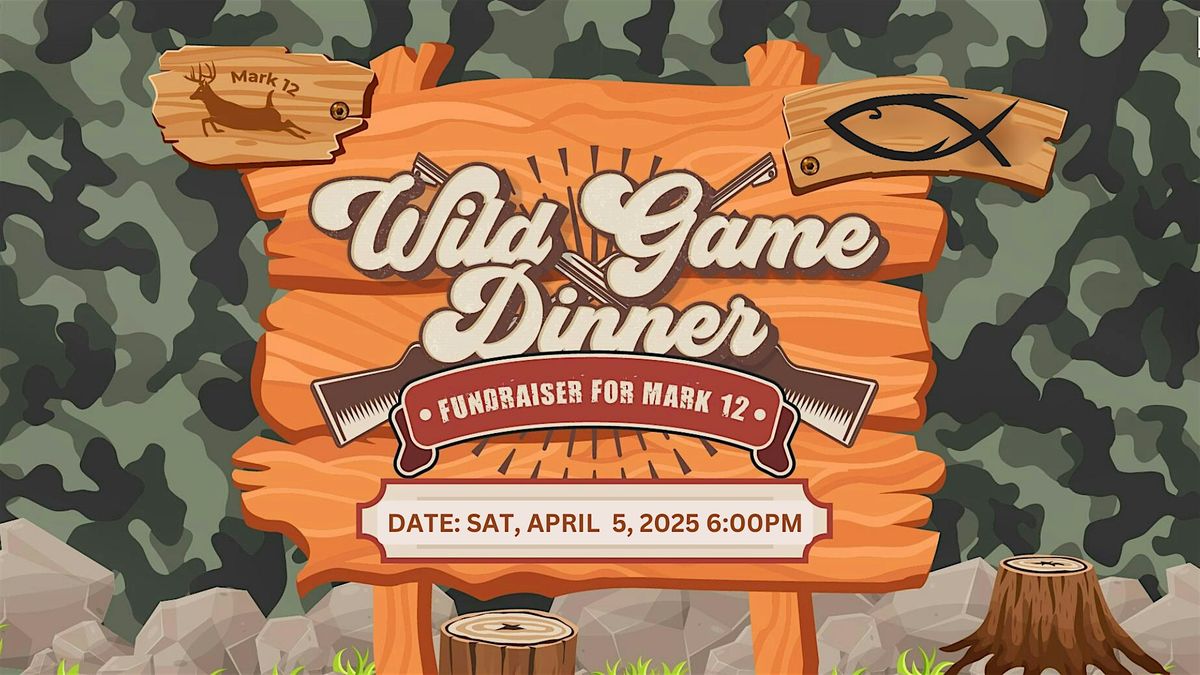 3rd Annual Wild Game Dinner featuring Pete Rogers