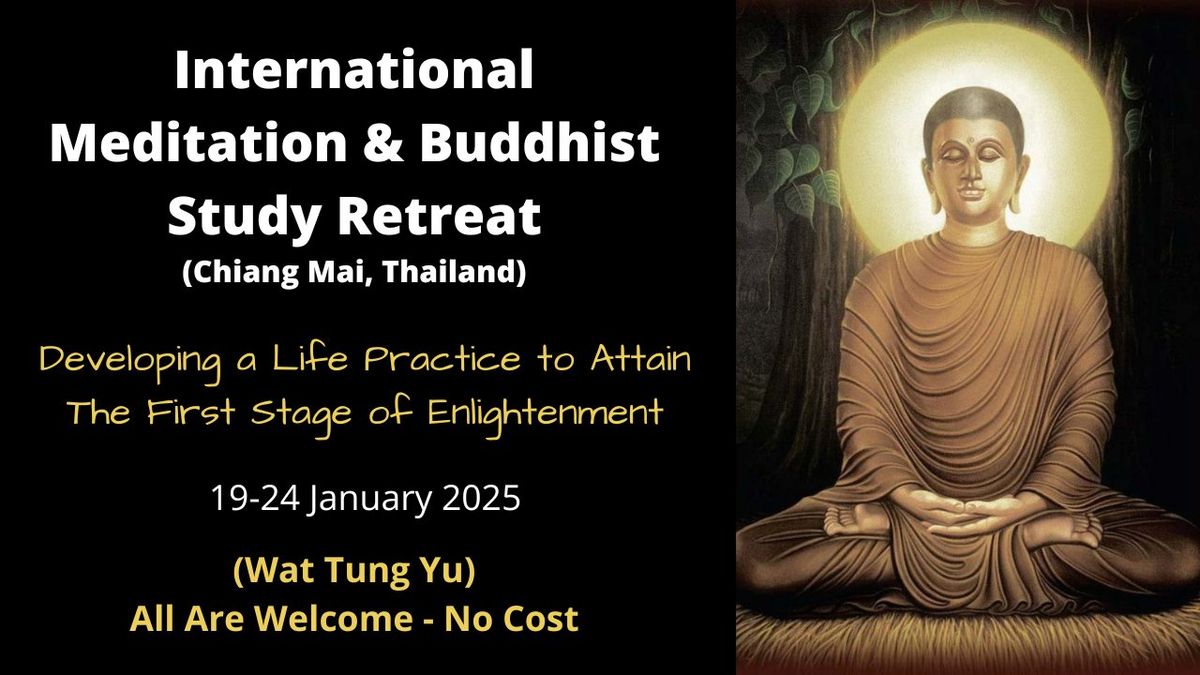 International Meditation & Buddhist Study Retreat - (Chiang Mai, Thailand)