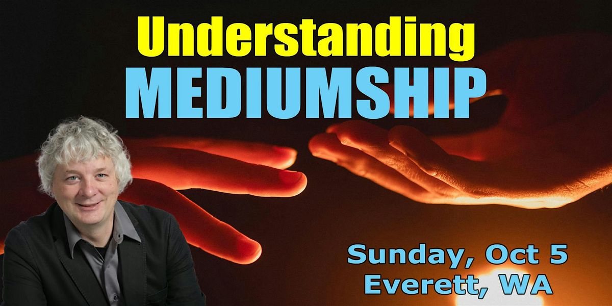 Understanding Mediumship