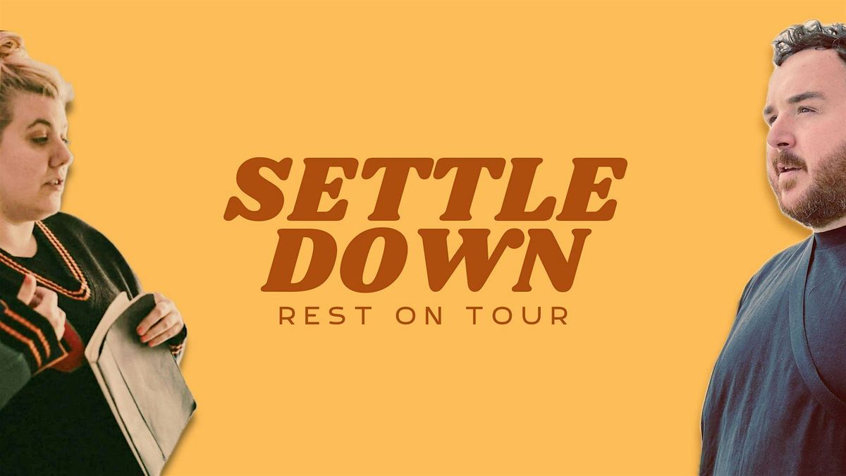 EDINBURGH | SETTLE DOWN 3-5PM