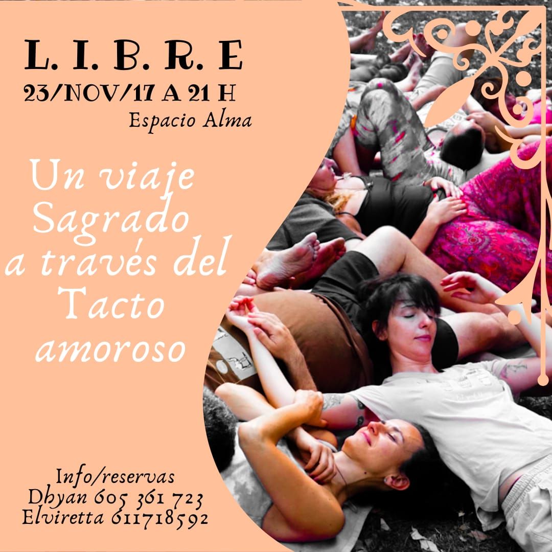 LIBRE - Un viaje sagrado a trav\u00e9s del tacto amoroso