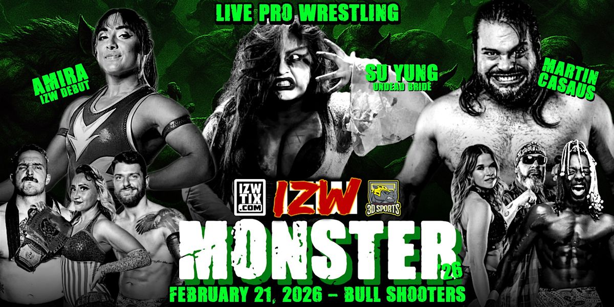 IZW MONSTER (Live Pro Wrestling featuring Su Yung) sponsored by 3D Sports