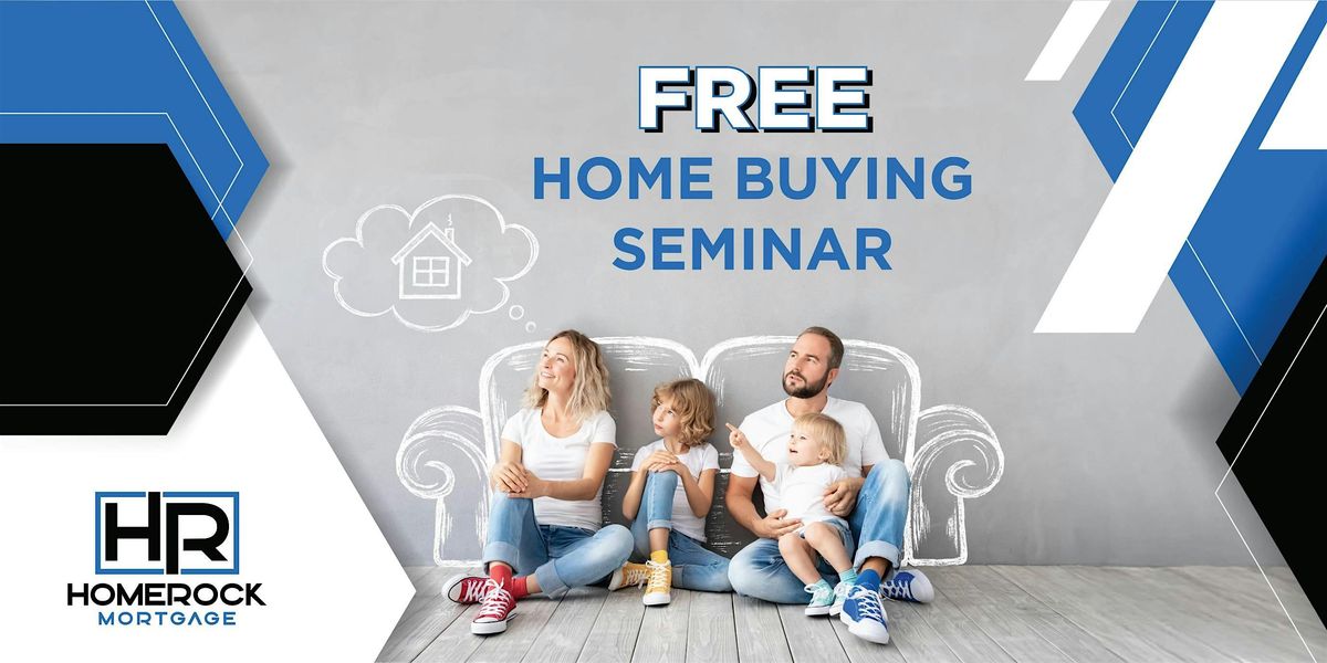 FREE Home Buyer Seminar