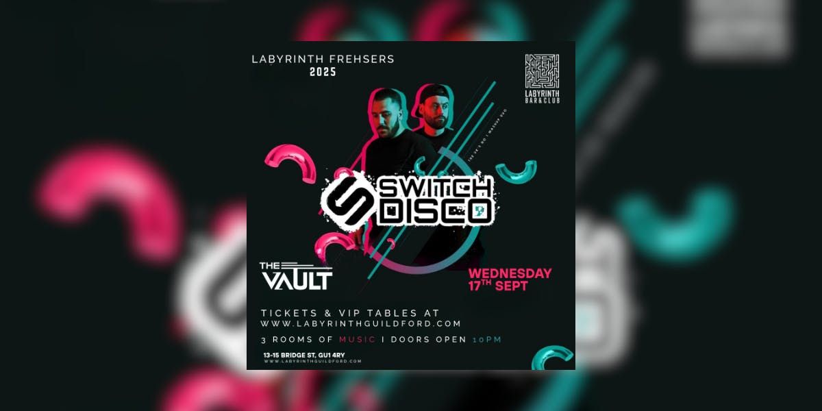 SWITCH DISCO @ LABYRINTH