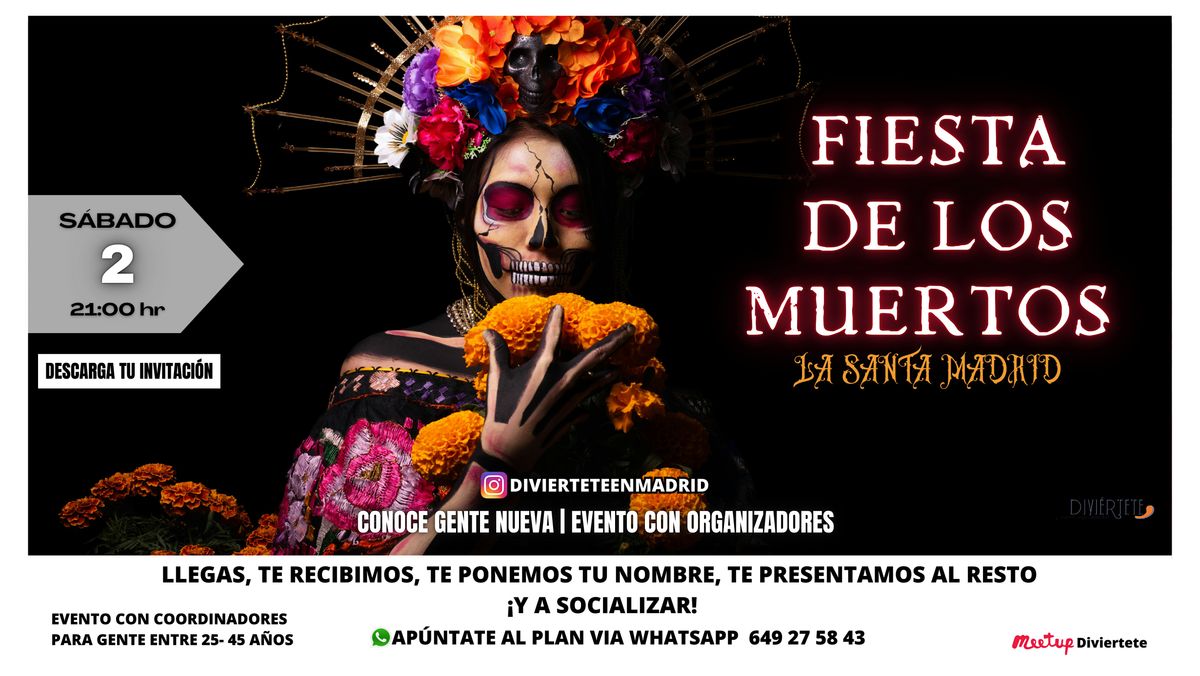 TARDEO Y FIESTA DE MUERTOS EN LA SANTA MADRID.