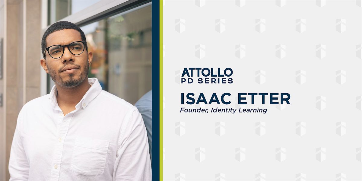 Attollo PD Series: Isaac Etter