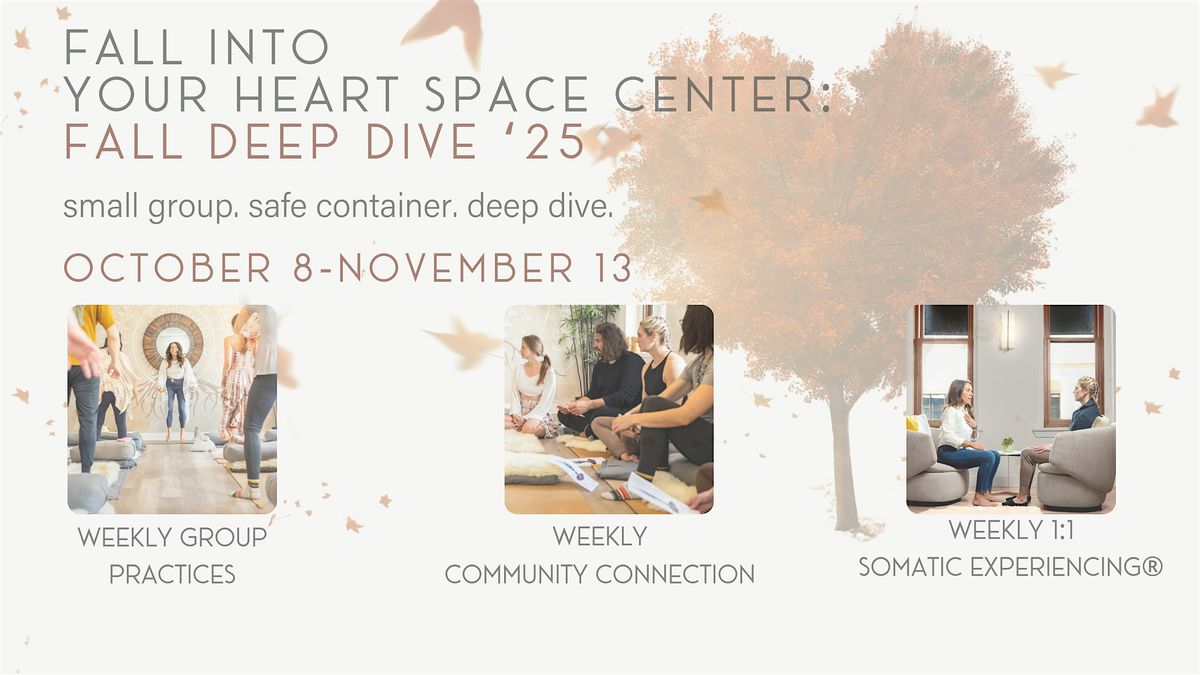 Fall into Your Heart Space Center: Fall Deep Dive 2025
