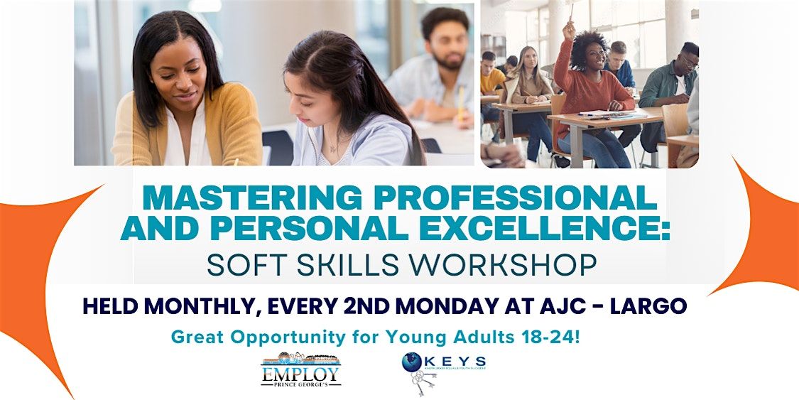 Mastering Professional and Personal Excellence Soft Skills Workshop - Largo