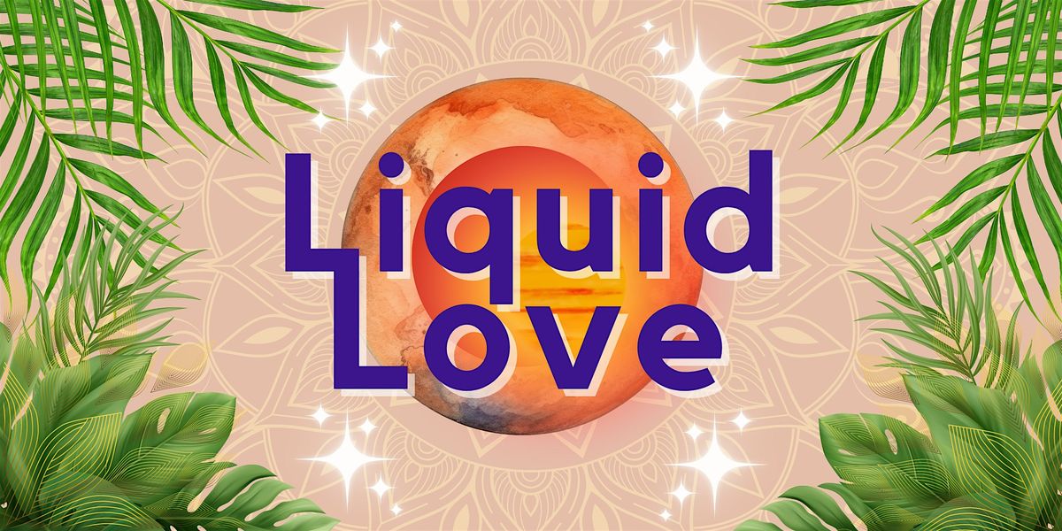 Liquid Love - NYC