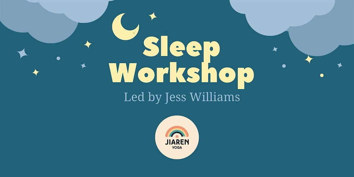 Sleep Workshop led by Jess!