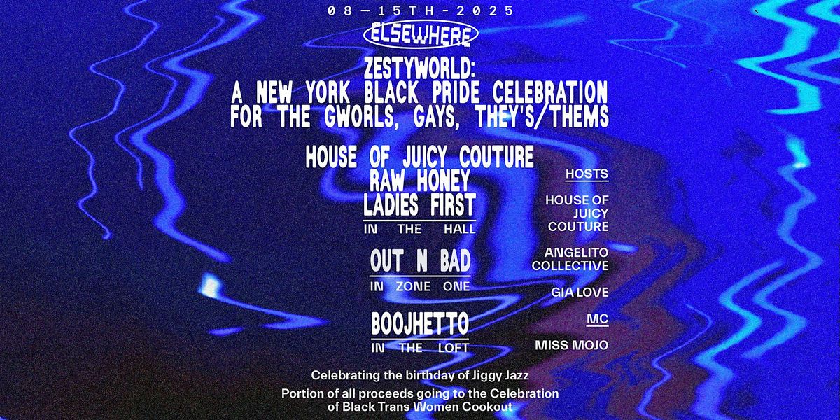 ZESTYWORLD - Black Pride Celebration for the Gworls, Gays, and They\u2019s