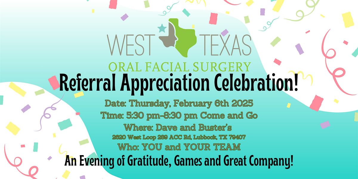 West Texas Oral Facial Surgery Referral Appreciation Celebration