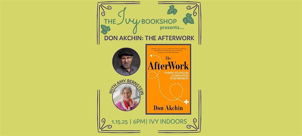 Don Akchin with Amy Bernstein: THE AFTERWORK