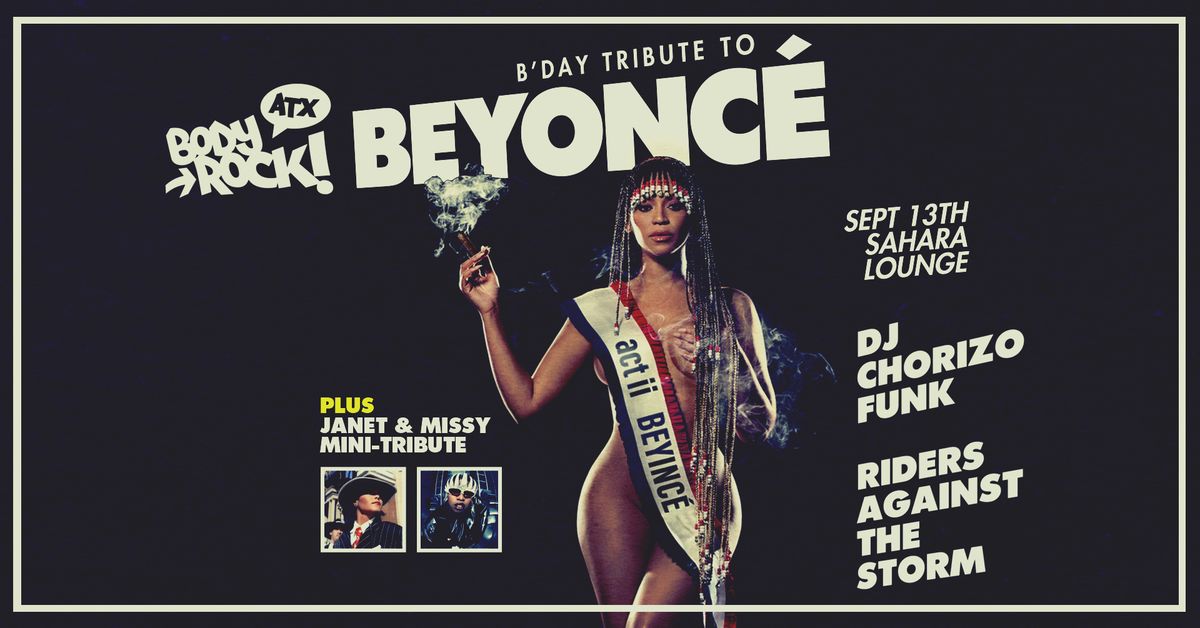 Body Rock ATX: Beyonc\u00e9 B'day Tribute + a bonus opening Mini tribute to Janet & Missy!