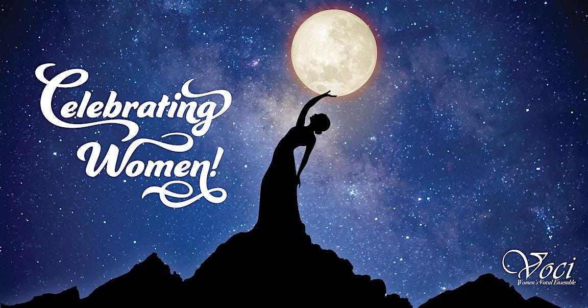 Voci Women's Vocal Ensemble Concert: Celebrating Women! (Mar 30)