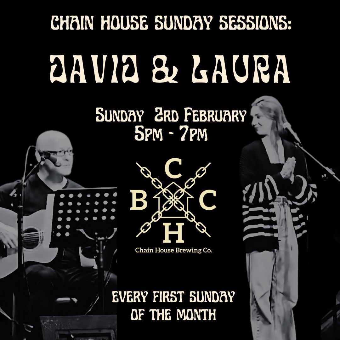 David + Laura : Chain House SUNDAY SESSIONS