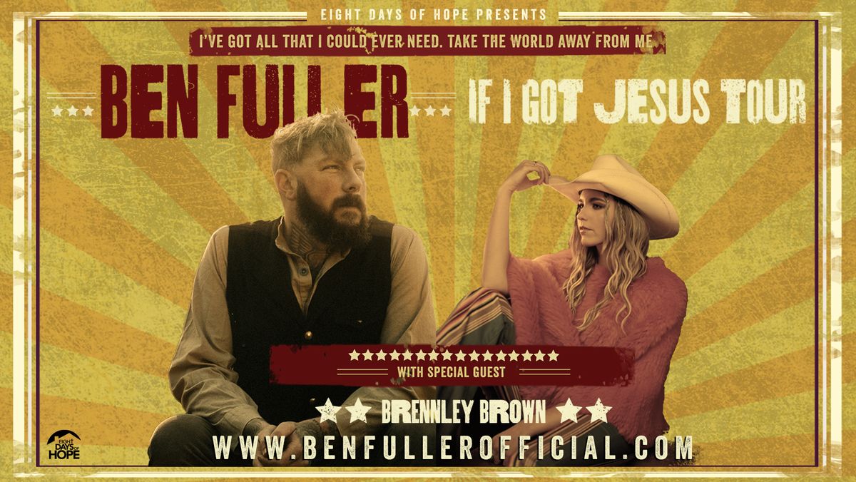 If I Got Jesus Tour: Ben Fuller with Special Guest Brennley Brown - Buffalo, NY