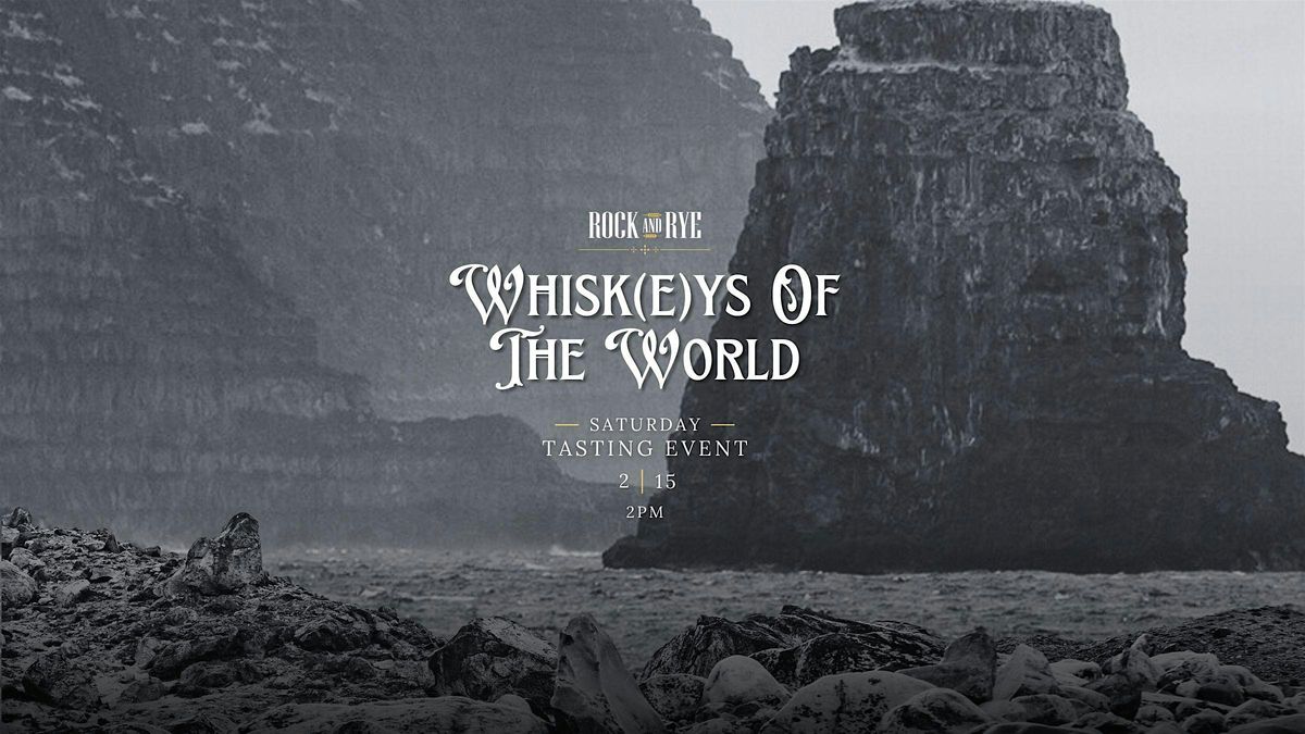 Whiskeys Of The World - Tasting Event