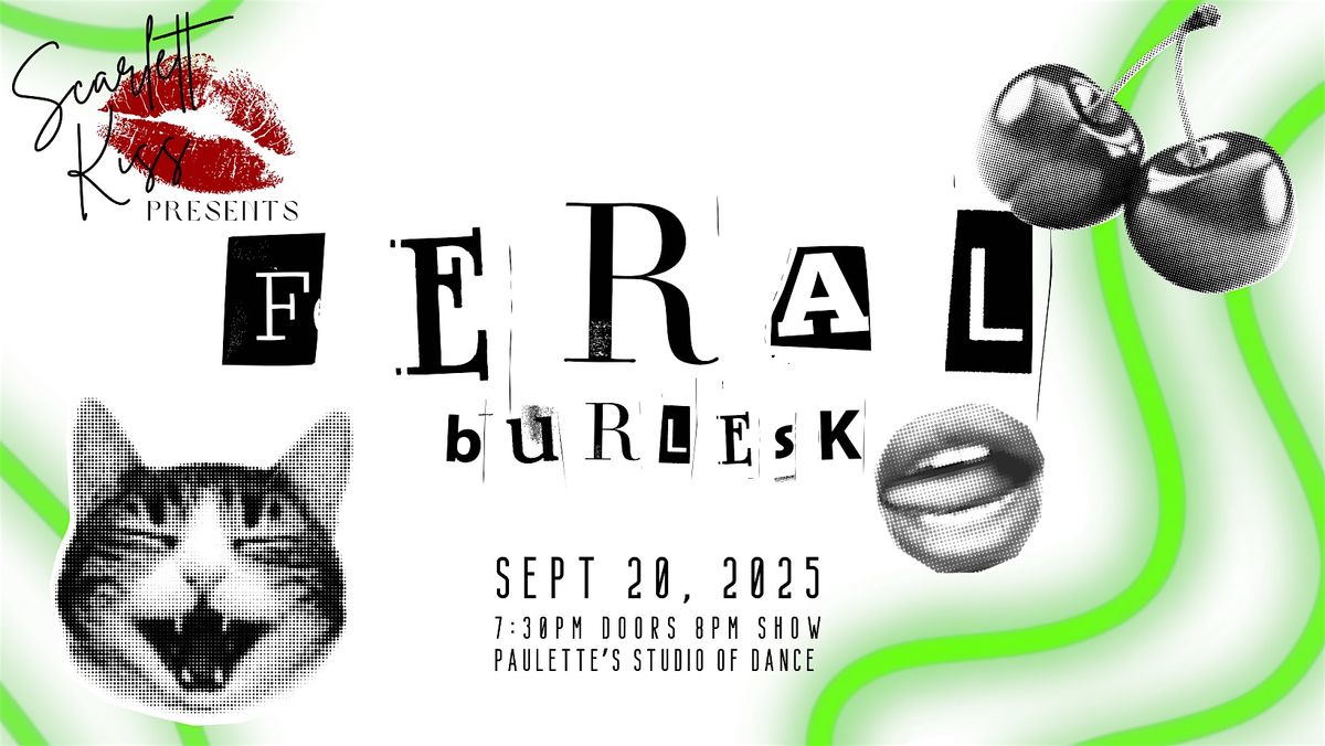 Scarlett Kiss Presents: FERAL