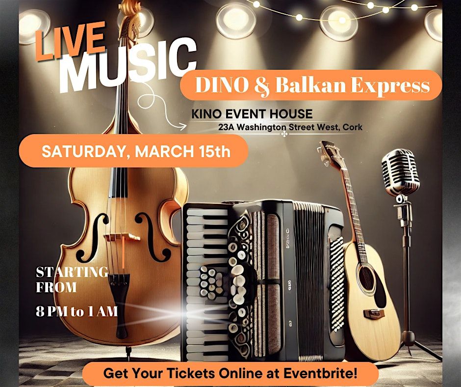 LIVE Music: DINO & Balkan Express